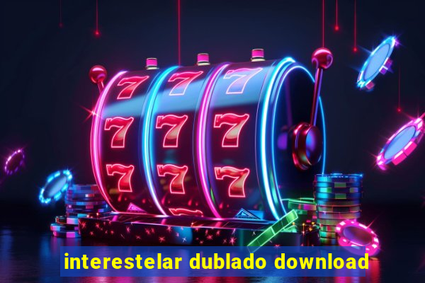 interestelar dublado download